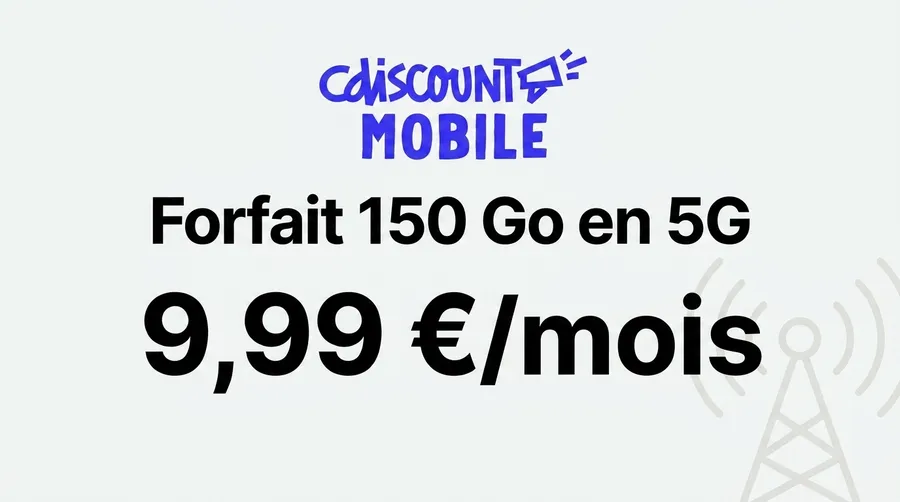 CDiscount Mobile lance un 150 Go en 5G à 9,99€ et arrête le 200 Go